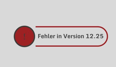 Fehler in Patch Update 12.25 - Behoben in 12.25a