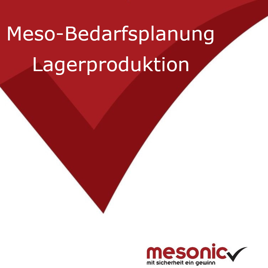 Meso-Bedarfsplanung Lagerproduktion